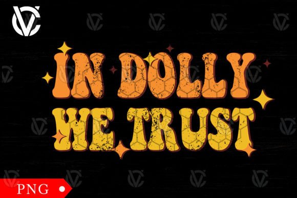 In Dolly We Trust Cowboy Western Png