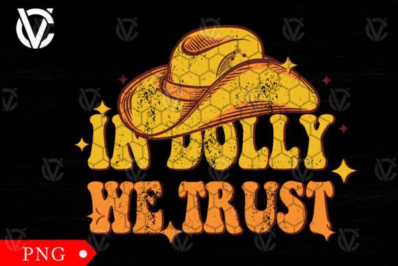 In Dolly We Trust Png, Cowboy Hat Png